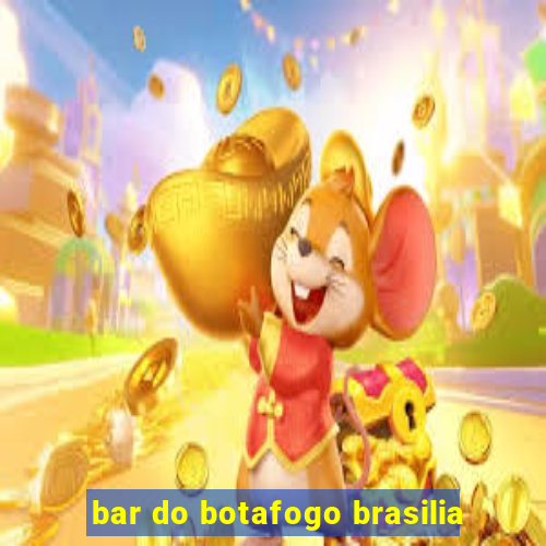 bar do botafogo brasilia